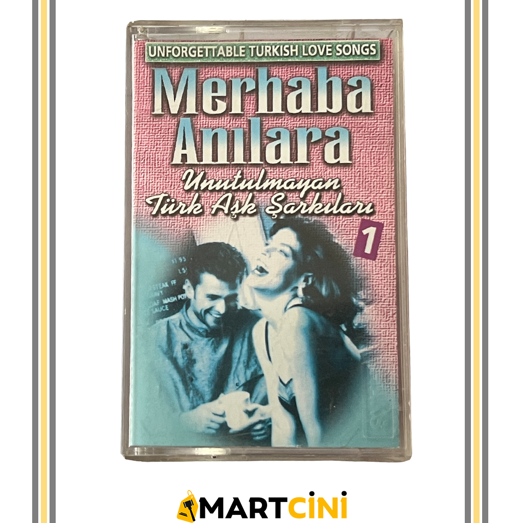 Merhaba Anılara - Unutulmayan Türk Aşk Şarkıları Kaseti 1 Merhaba Anılara - Unutulmayan Türk Aşk Şarkıları Kaseti